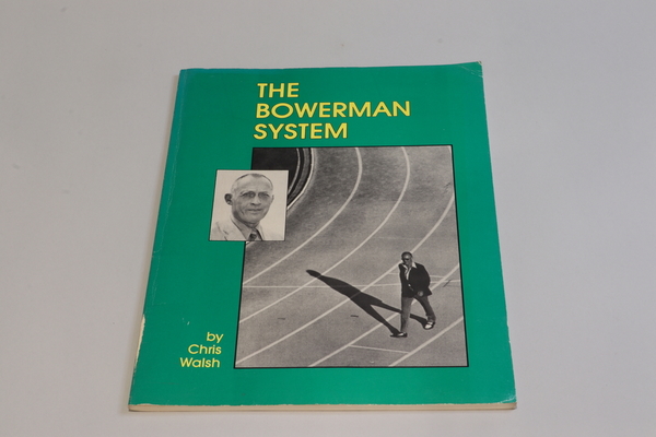 Bill Bowerman 9 - The Bowerman System by Chris Walsh | Bill Bowerman