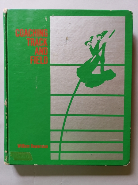 Publications 6 + Bowerman 9 - Coaching Track and Field by William J. Bowerman | Publications